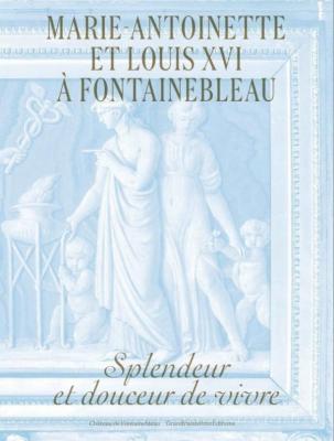 marie-antoinette-et-louis-xvi-a-fontainebleau-splendeur-et-douceur-de-vivre