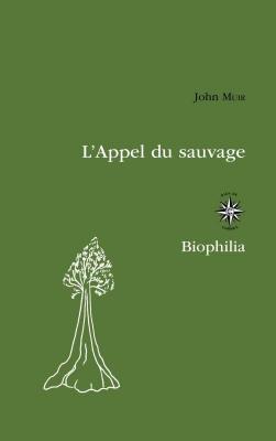 l-appel-du-sauvage-souvenirs-d-enfance-et-de-jeunesse