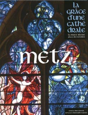 metz-la-grÂce-d-une-cathEdrale