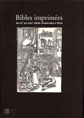 bibles-imprimees-du-xv-au-xviii-siecle-conservees-a-paris