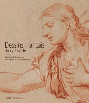 dessins-franÇais-du-xviie-siEcle-collections-du-dEpartement-des-estampes-et-de-la-photographie