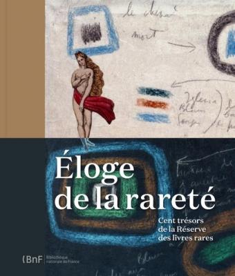 eloge-de-la-raretE-cent-trEsors-de-la-rEserve-des-livres-rares