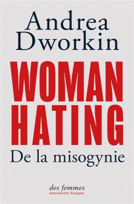 woman-hating-de-la-misogynie