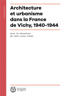 architecture-et-urbanisme-dans-la-france-de-vichy