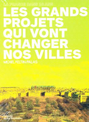 la-france-dans-10-ans-les-grands-projets-qui-vont-changer-nos-villes