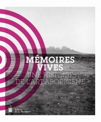 mEmoires-vives-une-histoire-de-l-art-aborigEne