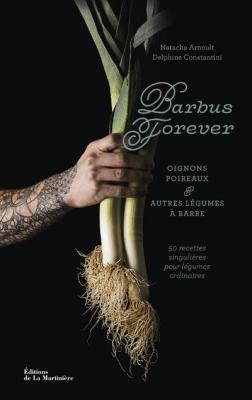 barbus-forever-oignons-poireaux-et-autres-legumes-a-barbe-50-recettes-singulieres-pour-legumes