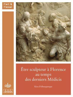 Etre-sculpteur-a-florence-au-temps-des-derniers-medicis