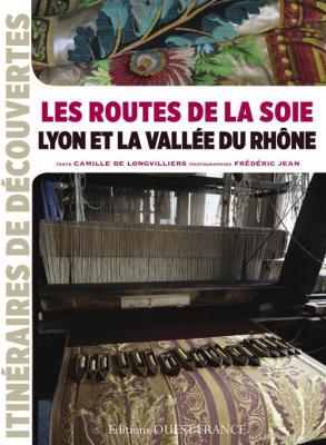 routes-de-la-soie-lyon-et-la-vallee-du-rhOne