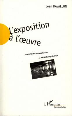 l-exposition-a-l-uvre-strategies-de-communication-et-mediation-symbolique