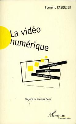 la-video-numerique-techniques-enjeux-usages-pedagogiques