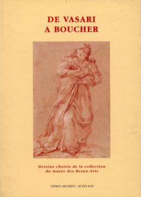 de-vasari-a-boucher-dessins-choisis-de-la-collection-du-musEe-des-beaux-arts-de-nImes