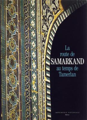 la-route-de-samarkand-au-temps-de-tamerlan