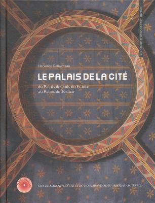 le-palais-de-la-cite-du-palais-des-rois-de-france-au-palais-de-justice