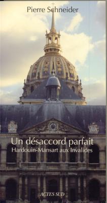 un-desaccord-parfait-hardouin-mansart-aux-invalides
