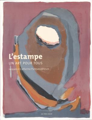 l-estampe-un-art-pour-tous-jacques-et-catherine-putman-editeurs