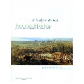 van-der-meulen-peintre-des-conquEtes-de-louis-xiv-a-la-gloire-du-roi