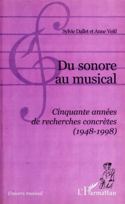du-sonore-au-musical-cinquante-annees-de-recherches-concretes-1948-1998-
