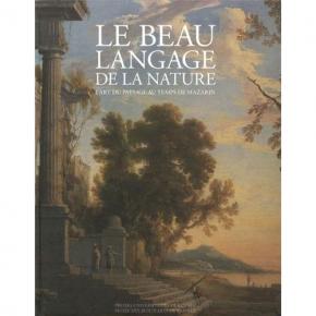 le-beau-langage-de-la-nature-l-art-du-paysage-au-temps-de-mazarin