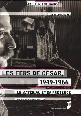 les-fers-de-cEsar-1949-1966-le-matEriau-et-sa-prEsence