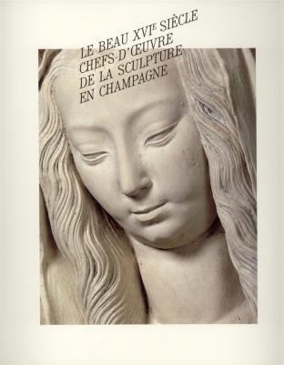 le-beau-xvie-siecle-chefs-d-oeuvre-de-la-sculpture-en-champagne