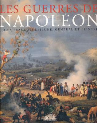 les-guerres-de-napoleon-louis-francois-lejeune-general-et-peintre