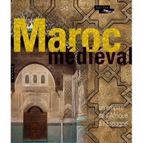 le-maroc-mEdiEval-un-empire-de-l-afrique-À-l-espagne