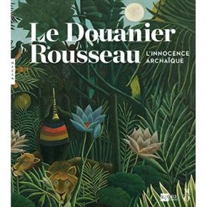 le-douanier-rousseau-l-innocence-archaIque