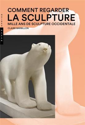 comment-regarder-la-sculpture-mille-ans-de-sculpture-occidentale