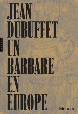 jean-dubuffet-un-barbare-en-europe