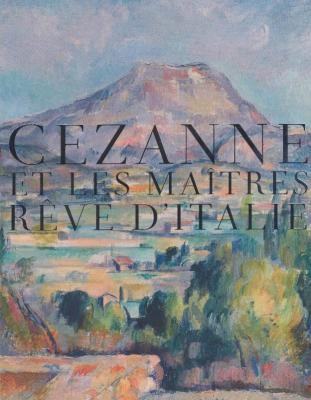 cEzanne-et-les-maItres-rEve-d-italie