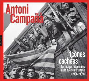 antoni-campana-Icones-cachees-les-images-meconnues-de-la-guerre-d-espagne-1936-1939-