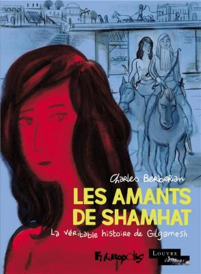 les-amants-de-shamhat-la-vEritable-histoire-de-gilgamesh