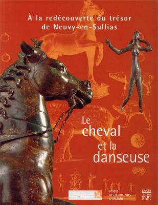 le-cheval-et-la-danseuse-a-la-redEcouverte-du-trEsor-de-neuvry-en-sullias