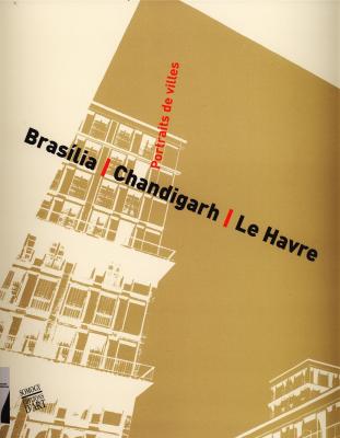brasilia-chandigahr-le-havre-portraits-de-villes