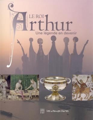 le-roi-arthur-une-legende-en-devenir