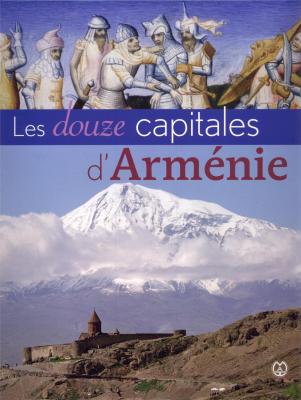 les-douze-capitales-de-l-armenie