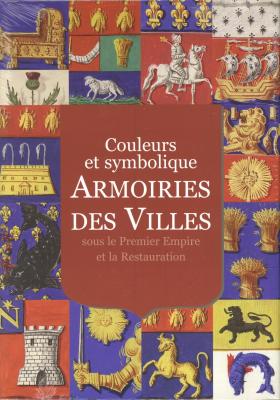 couleurs-et-symbolique-armoiries-des-villes-sous-le-premier-empire-et-la-restauration