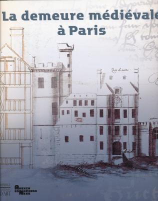 la-demeure-medievale-a-paris-catalogue-exposition-10-2012