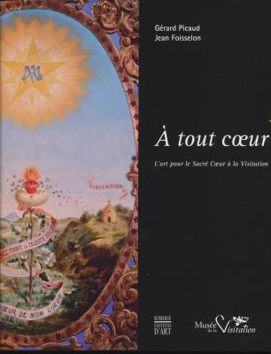 a-tout-coeur-catalogue-expo-l-art-pour-le-sacre-coeur-a-la-visitation