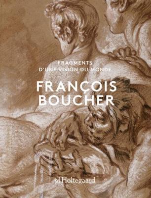 franÇois-boucher-fragments-d-une-vision-du-monde
