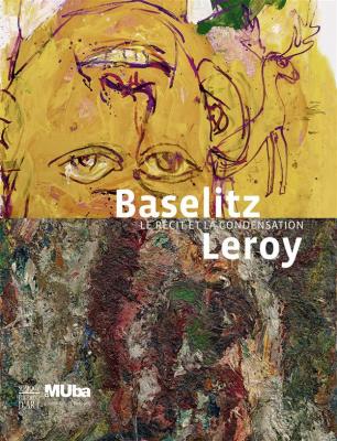 baselitz-leroy-le-rEcit-et-la-condensation