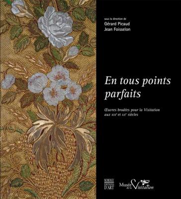 en-tous-points-parfaits-oeuvres-brodEs-pour-la-visitation-aux-xixe-et-xxe-siEcles