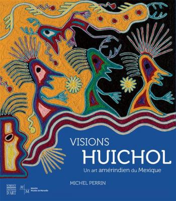 visions-huichol-un-art-amErindien-du-mexique