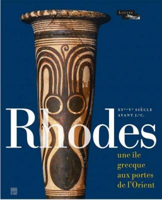 rhodes-xve-ve-siEcles-avant-j-c-une-Ile-grecque-aux-portes-de-l-orient