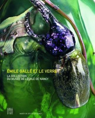 Emile-gallE-et-le-verre-la-collection-du-musEe-de-l-Ecole-de-nancy