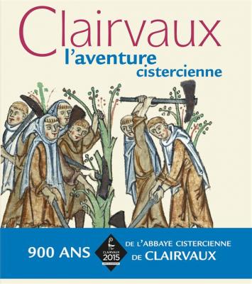 clairvaux-l-aventure-cistercienne