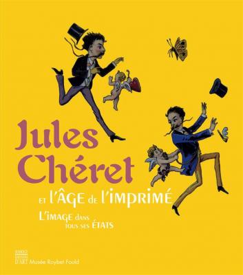 jules-chEret-et-l-age-de-l-imprimE-l-image-dans-tous-ses-Etats