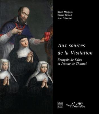 aux-sources-de-la-visitation-franÇois-de-sales-et-jeanne-de-chantal