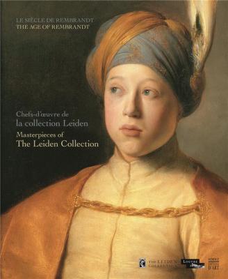 le-siEcle-de-rembrandt-chefs-d-oeuvre-de-la-collection-leiden-the-age-of-rembrandt